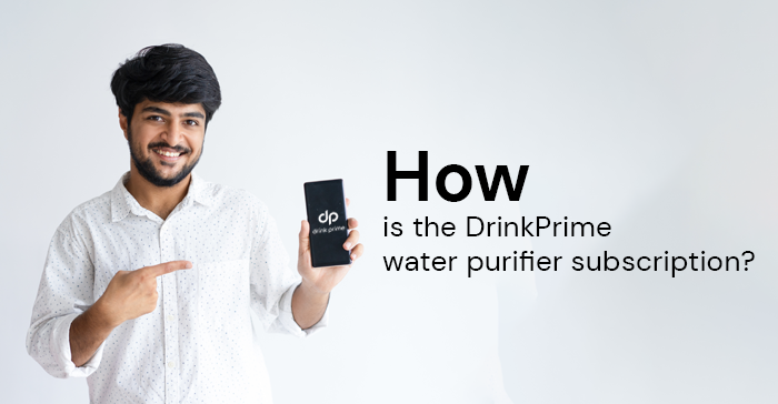 DrinkPrime Water Purifier Subscription Plan