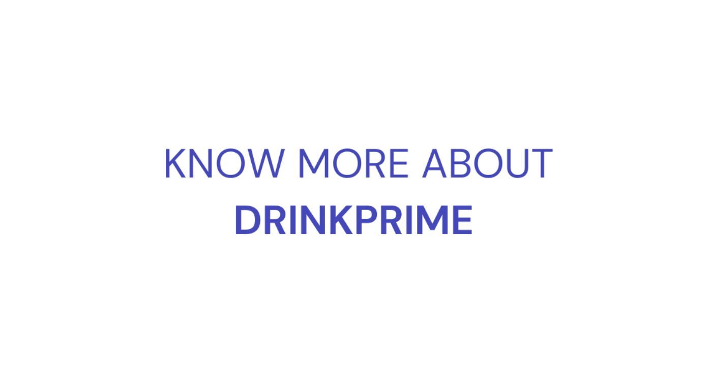 Know about drinkprime