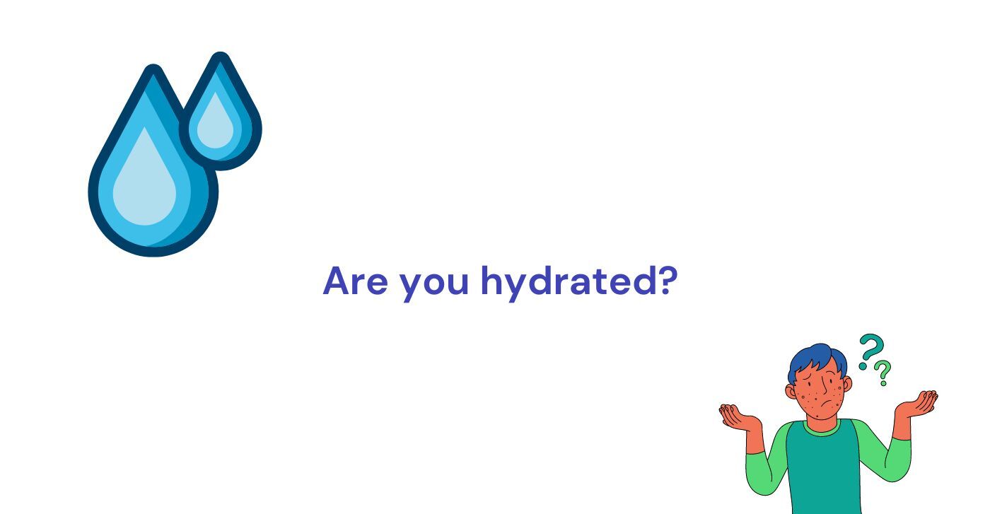 Are you hydrated
