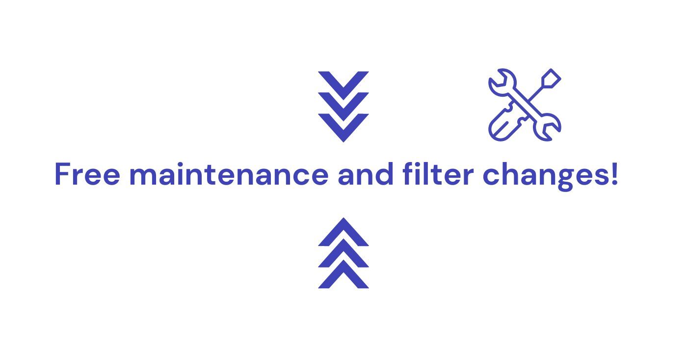 Free maintenance and filter changes