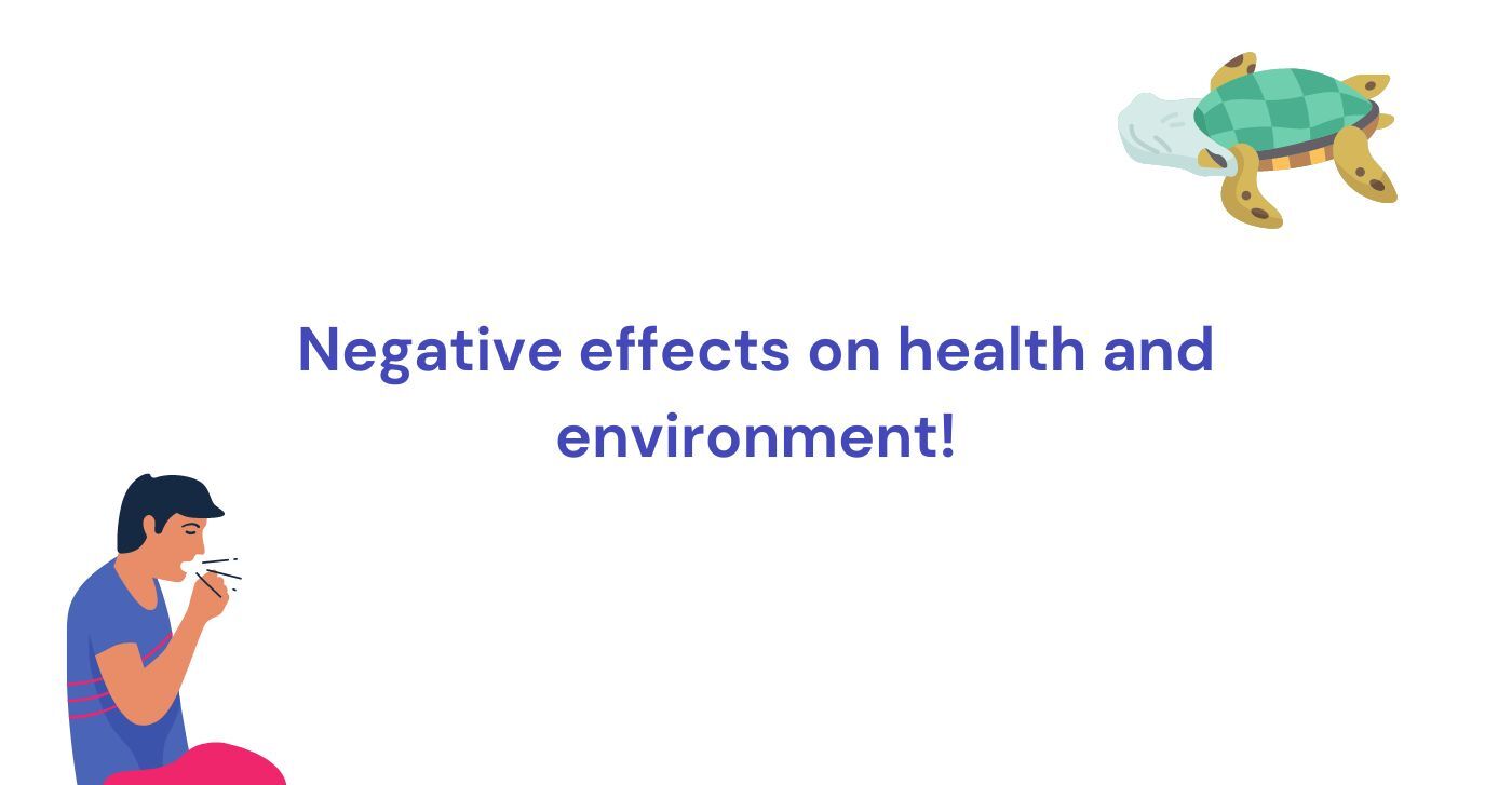 Negative effects on health and environment