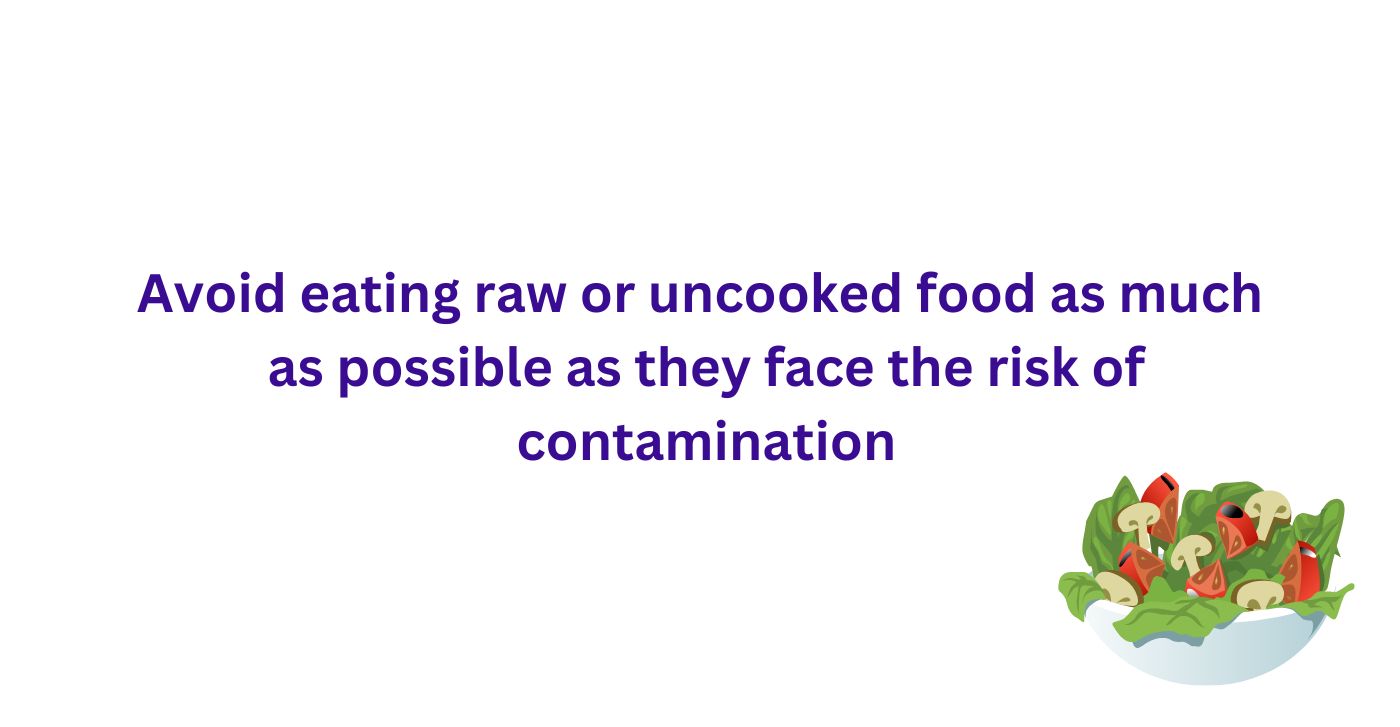 Avoid eating raw or uncooked food