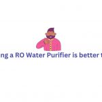 Why Renting a RO Water Purifier is better than Buying