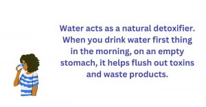 Water acts as a natural detoxifier