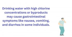 Drinking water with high chlorine cause gastrointestinal problems