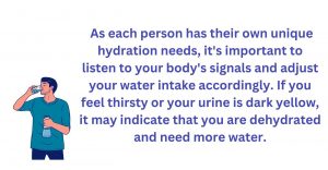 Keep yourself hydrated by proper intake of water