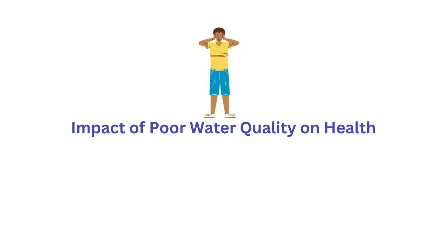 Impact of Poor Water Quality on Health