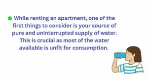 While renting an apartment, one of the first things to consider is your source of pure water