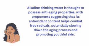 Alkaline water has anti-aging properties
