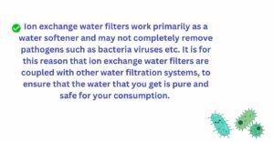 Ion exchange water filters work as a water softner