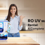 RO-UV-Water-Purifier-Rental--A-Complete-Guide