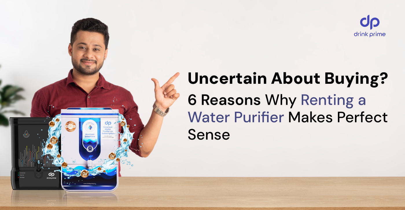 Rent a Water Purifier 6 Key Advantages
