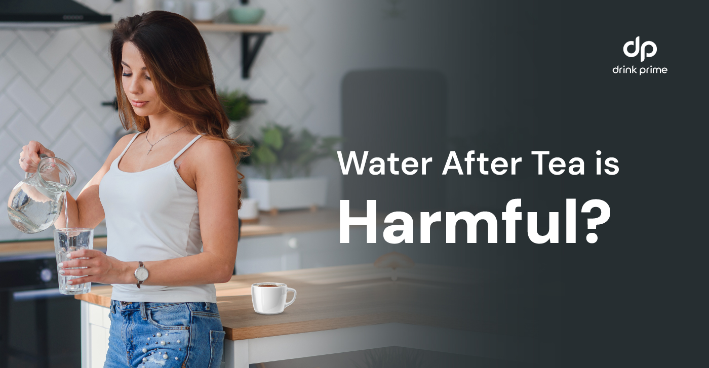 Water-After-Tea-is-Harmful-