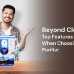 Beyond-Clean--Top-Features-to-Consider-When-Choosing-a-Water-Purifier